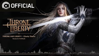 [TL OST] THRONE AND LIBERTY - Liberty Theme│TL OST Pre-release