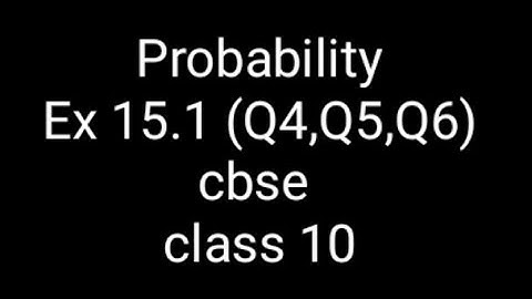 Chapter 15 Exercise 15.1 (Q4,Q5,Q6) PROBABILITY # CLASS 10 CBSE #NCERT #INTAMILANDENGLISH
