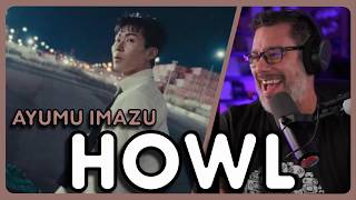 Director Reacts - Ayumu Imazu - 'Howl' MV