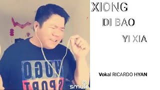 Lagu mandarin smule Xiong Di Bao Yi Xia ( vokal Ricardo Hyan )| lagu mandari solo