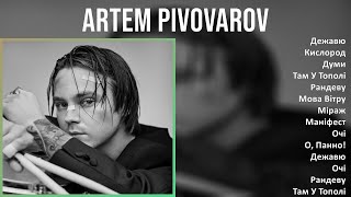 Artem Pivovarov 2024 Mix Grandes Exitos - Дежавю, Кислород, Думи, Там У Тополі