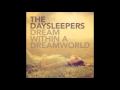 The Daysleepers - Dream Within A Dreamworld