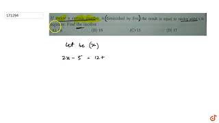 2.36 If Twice A Certain Number Is Diminished By Five, The Result Is Equal To Twelve Added To