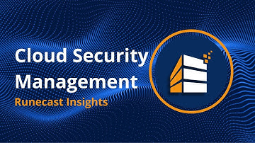 Runecast Insights – Cloud Security Management