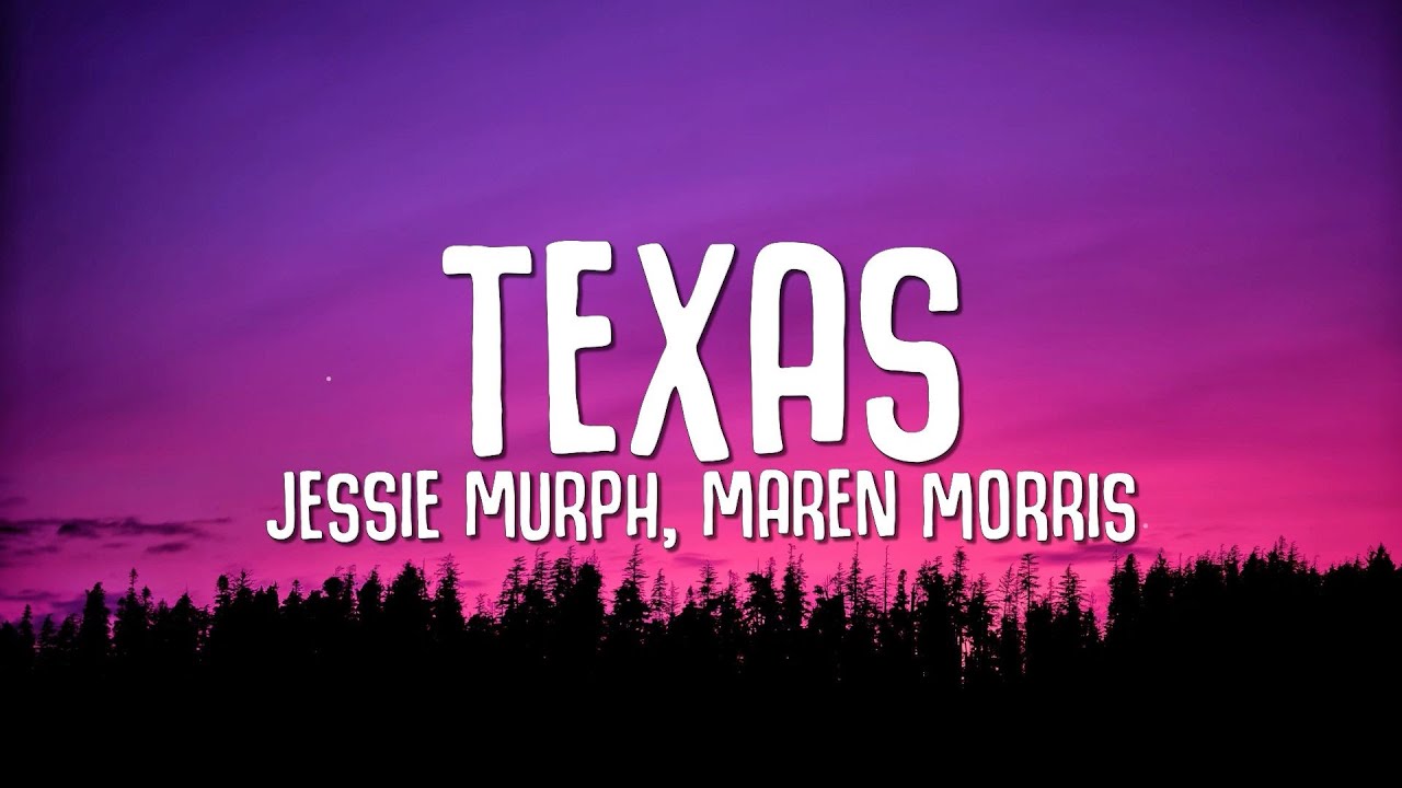 Jessie Murph & Maren Morris – Texas Lyrics