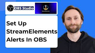 How to Set Up StreamElements Alerts in OBS Studio [2026 Guide]