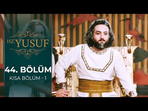 Hz. Yusuf | 44. Bölüm (Kısa Bölüm - 1)