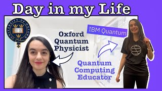 Celebrity Day in the Life of an Oxford Quantum Physicist & Quantum Computing Educator Profile