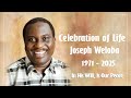CELEBRATING THE LIFE OF JOSEPH NYONGESA WELOBA 1971 2025 CELEBRATING THE LIFE OF JOSEPH NYONGESA WELOBA 1971 2025