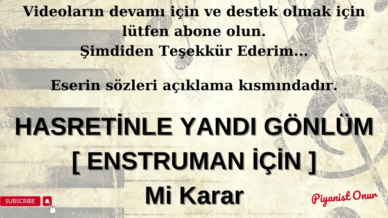 HASRETİNLE YANDI GÖNLÜM [ENSTRUMAN (SAZ KEMAN KLARNET GİTAR v.b.) İÇİN] Mİ KARAR