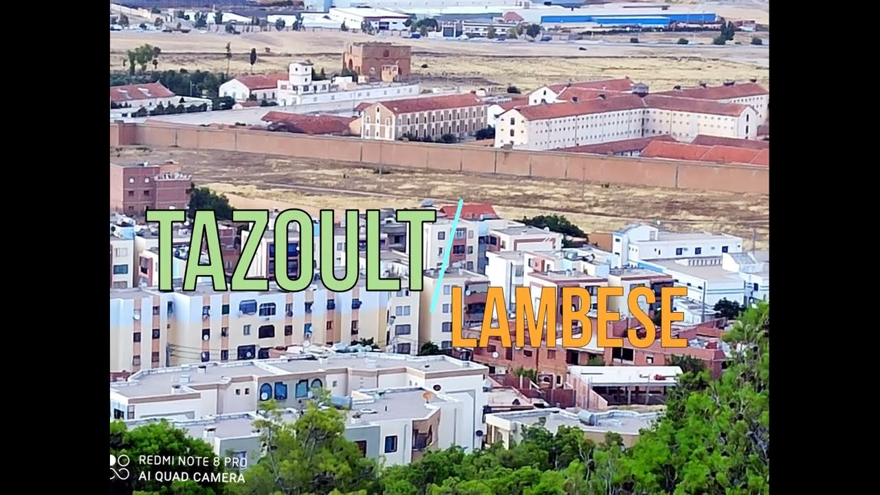 tazoult lambese 🎌 تازولت لامبيز