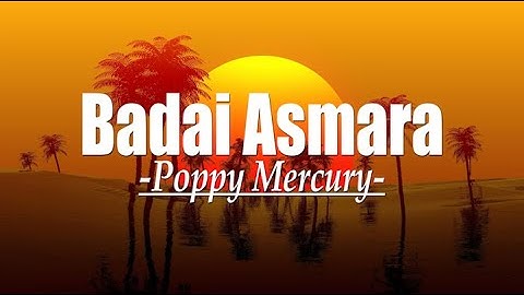 Poppy Mercury ~ Badai Asmara (Lirik) Lagu Lawas