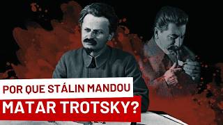 Why did Stalin order the assassination of Leon Trotsky