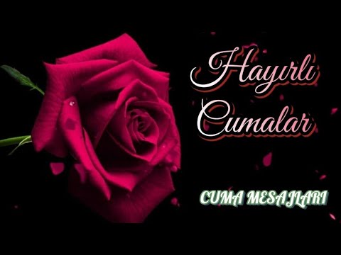 EN GÜZEL CUMA MESAJLARI VİDEOLU 🌹 CUMA MESAJI RESİMLİ DUALI 🌹 #cumamesajları #cumamesajı