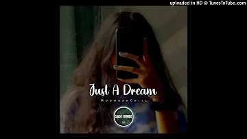 Nelly [Sage Remix]#tenie - Just A Dream (Sage MoombahChill Remix)2024