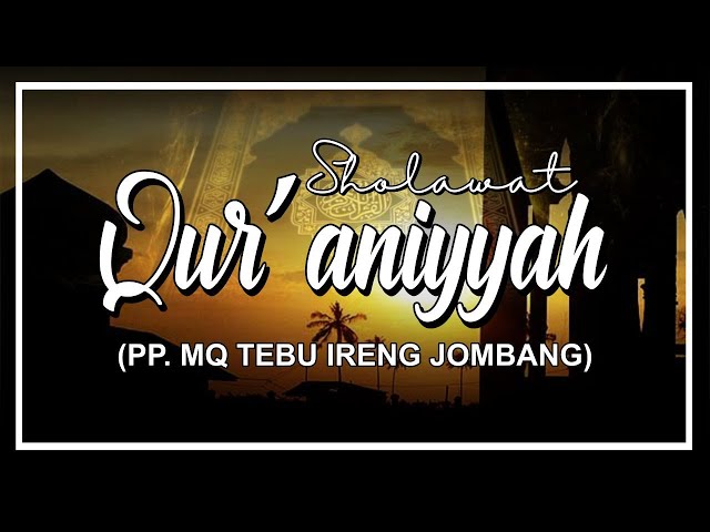 SHOLAWAT QUR'ANIYYAH - PONDOK PESANTREN TEBU IRENG JOMBANG JAWA TIMUR class=