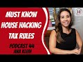 Must Know Tax Rules for House Hacking! | Podcast 44 | Ana Klein CPA