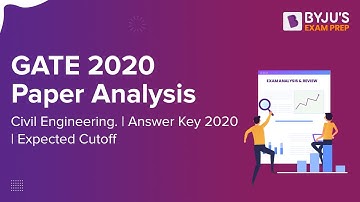 GATE 2020 CE Paper Analysis | Civil Engg. | Answer Key | Expected Cutoff | BYJU