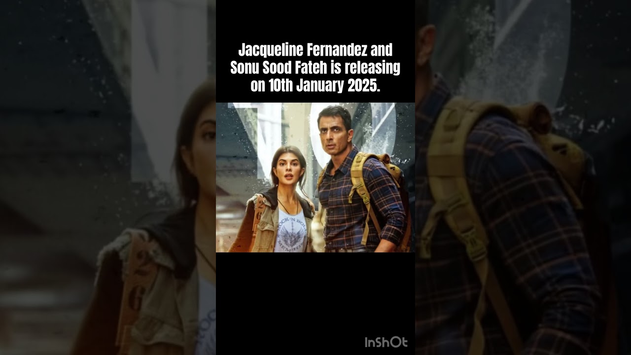 Jacqueline Fernandez and Sonu Sood Fateh is releasing on 10th January 2025.