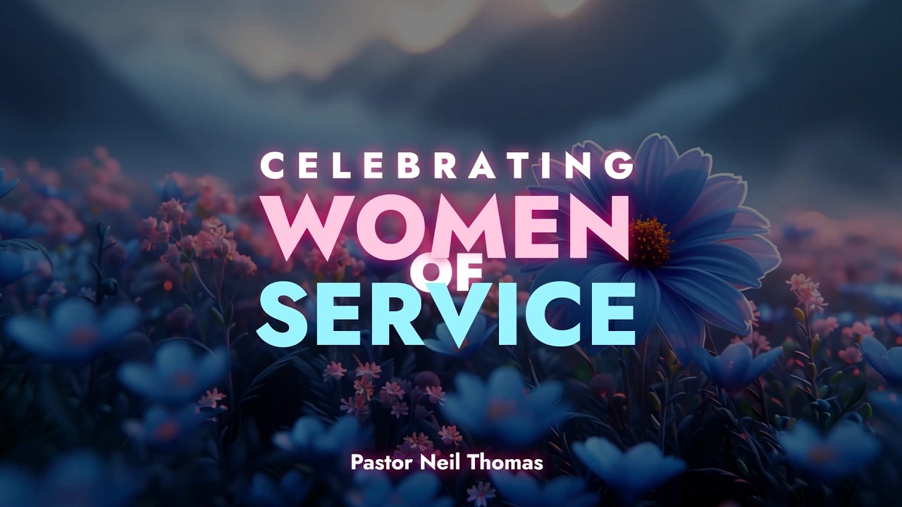 Celebrating Women of Service | Mother's Day Service