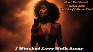 I Watched Love Walk Away | Etta Mae Hartwell (from the album "The Best of Blues and Soul")