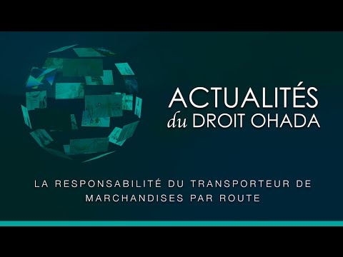 La responsabilité du transporteur de marchandises par route