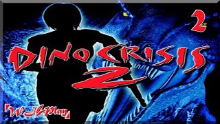 Dino Crisis 2 [PS1] - Назад в Прошлое / Финал #2