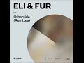 Eli  fur  otherside nils hoffmann extended remix spinnin deep