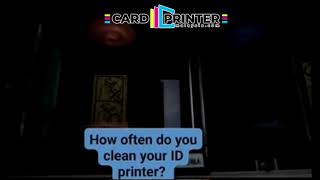 HOW OFTEN DO YOU CLEAN YOUR ID PRINTER - CARDPRINTERMALAYSIA ID PRINTER SOLUTION