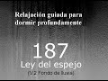 RELAJACION PARA DORMIR - 187 - Ley del espejo Fondo de lluvia