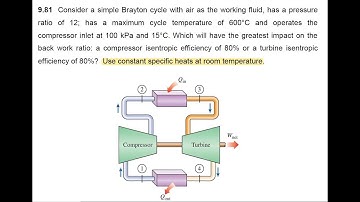 Thermodynamics Mech3001 - Week 8 - Problem 4 (9.81)