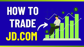 Hoe u NU kunt handelen in JD.COM (JD): kortetermijnwinst, langetermijnstrategieën!