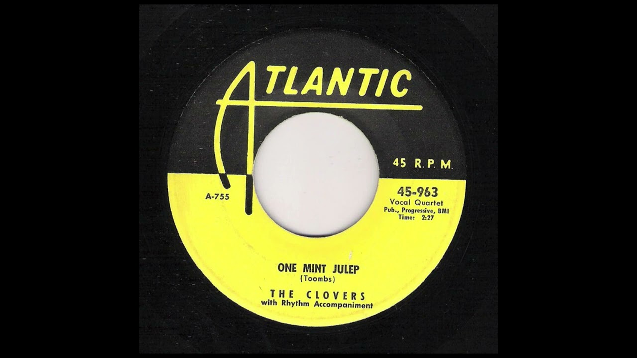 The Clovers - One Mint Julep -- (Re-recorded Version) DEStereo 1952 (Upload 2 - 4/2024) (R