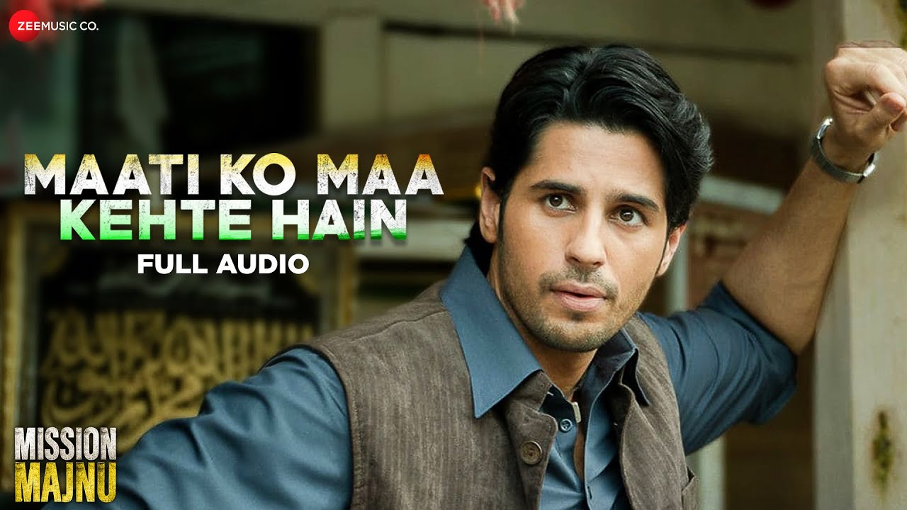 Maati Ko Maa Kehte Hain Full Audio Mission Majnu Sidharth maati-ko-maa-kehte-hain-full-audio-mission-majnu-sidharth