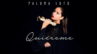 Video thumbnail of "Paloma Soto -  Quiéreme (Video Lyric)"