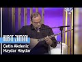 Çetin Akdeniz - Haydar Haydar (Kubat Zamanı)