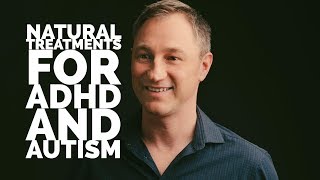 Advanced Nutrient therapy for ADHD/Autism, Behavior and Learing Disorders
