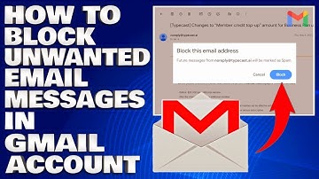 How To Block Unwanted Email Messages in Gmail Account [Guide]