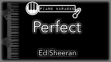 Perfect -  Ed Sheeran - Piano Karaoke Instrumental
