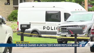 15-year-old charged in Lincoln’s teen’s murder posts bond again after revocation