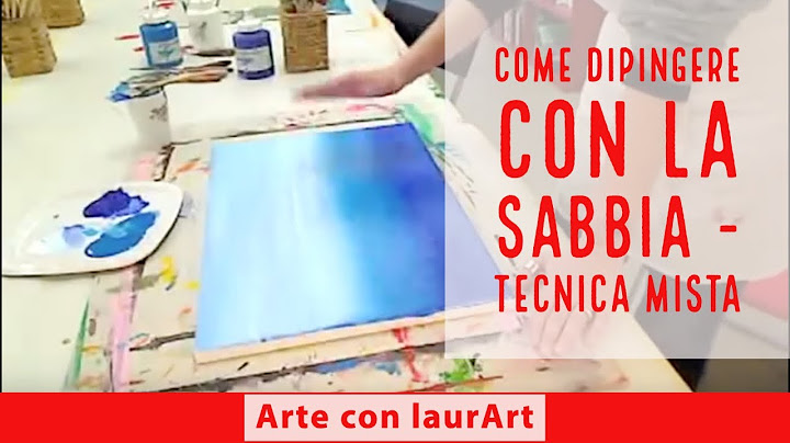 Come dipingere con la sabbia - acrilico tecnica mista - parte1/2