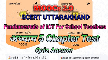 Chapter 5 Chapter Test Quiz Answers | SCERT UK MOOCs 2.0 | Fundamentals of ICT Tools for #rurallife