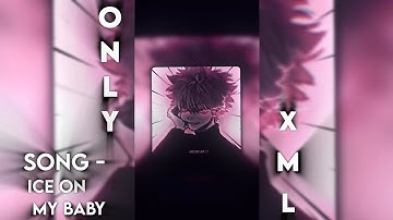 Ice on my baby song Xml 🖤