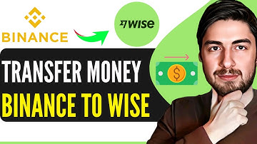 How To Transfer Money From Binance To Wise 2025 (Step-By-Step)