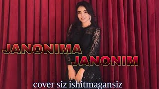 JANONIMA JANONIM COVER 💔♥️♥️2022 siz ishitmagansiz.