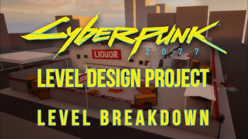 Cyberpunk 2077 Project Level Design Breakdown