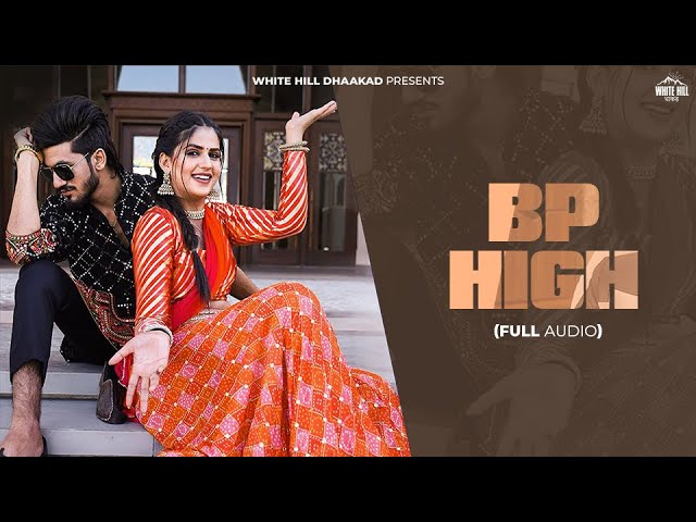 BP HIGH (Full Audio) Pranjal Dahiya | Renuka Panwar | Aman Jaji | Latest Haryanvi Songs 2023 class=