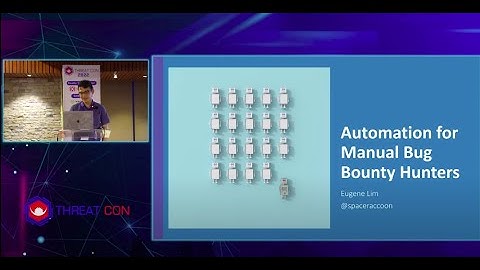 THREAT CON 2022- Automation for Manual Bug Bounty Hunters By Eugene Lim (spaceraccoonsec)
