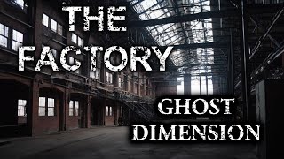 Factory Whispers: Unraveling Unknown - Ghost Dimension - SE7 EP10