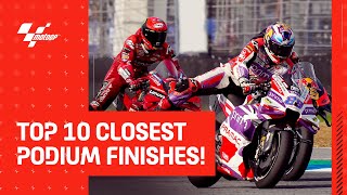 The Top 10 closest podium finishes EVER! 🤩 | #MotoGP